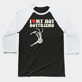 I Love My Hot Boyfriend I Heart My Hot BF Couple Valentines Baseball T-Shirt